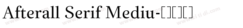 Afterall Serif Mediu字体转换